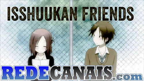 /imgs-videos/Legado/One%20Week%20Friends%20Isshuukan%20Friends.jpg